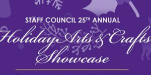 Staff Council Holiday Showcase 2018